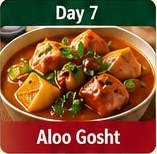 Day 7 Aloo Gosht tiffin dish