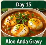 Day 15 Aloo Anda Gravy tiffin dish